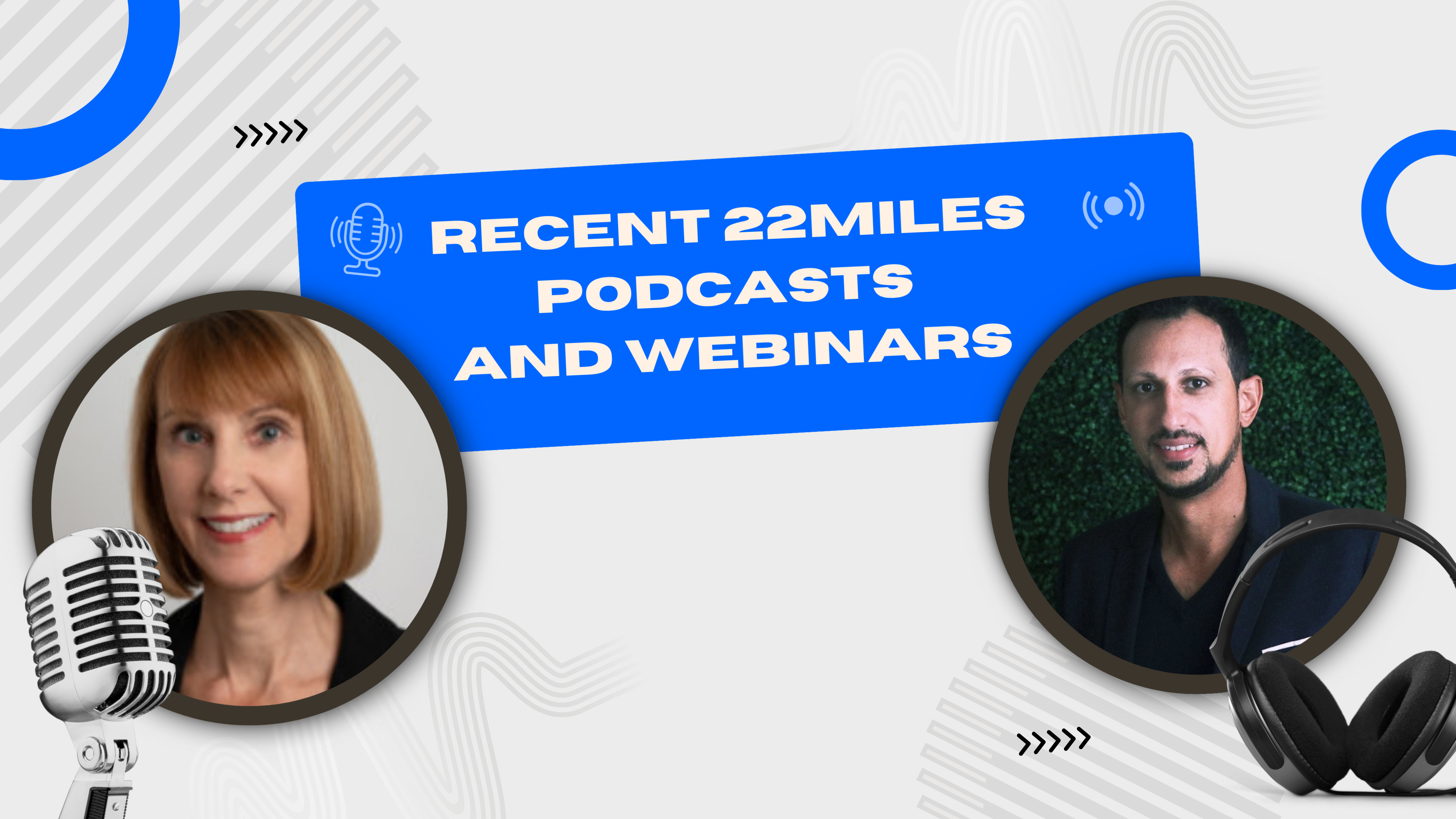 Recent 22Miles Podcasts and Webinars: Insights for Digital Signage and AV Professionals